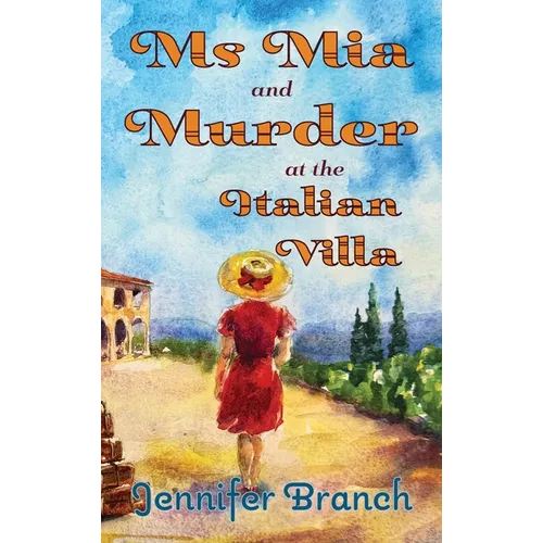 Ms. Mia and Murder at the Italian Villa