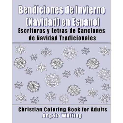 Bendiciones de Invierno (Navidad) en Espanol: Escrituras y Letras de Canciones de Navidad Tradicionales