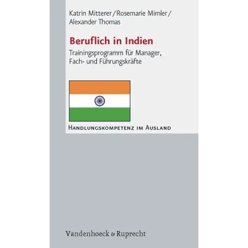 Beruflich in Indien: Trainingsprogramm Fur Manager, Fach- Und Fuhrungskrafte