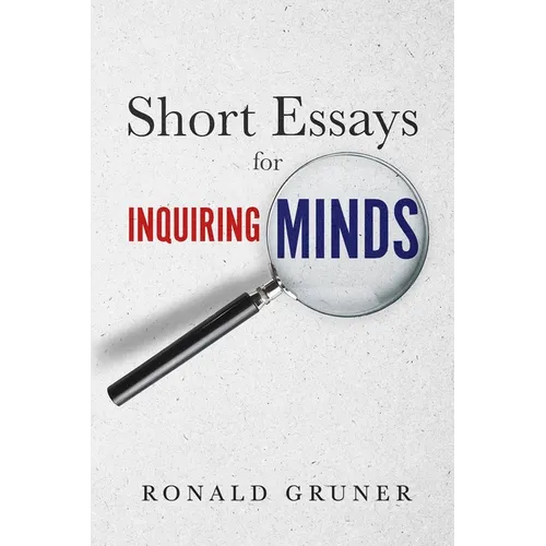 Short Essays for Inquiring Minds