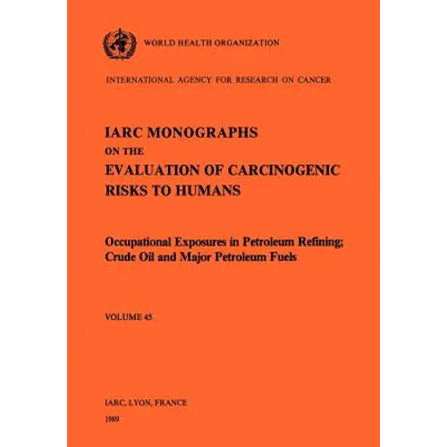Occupational Exposures in Petroleum Refining: Crude Oil and Major Petroleum Fuels