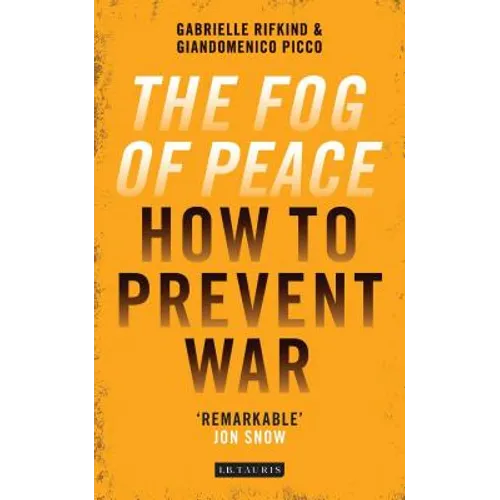 The Fog of Peace: How to Prevent War