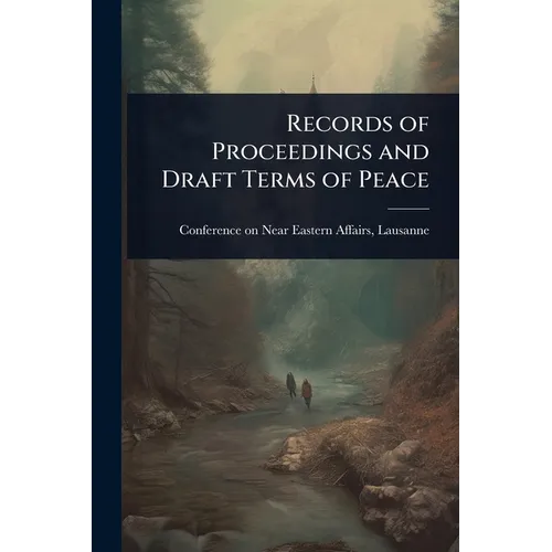 Records of Proceedings and Draft Terms of Peace