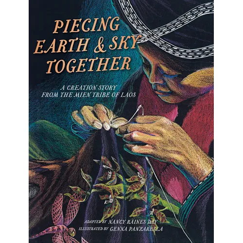 Piecing Earth and Sky Together: A Creation Story from the Mien Tribe of Laos