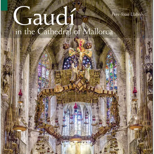 Gaudí in the Cathedral of Mallorca