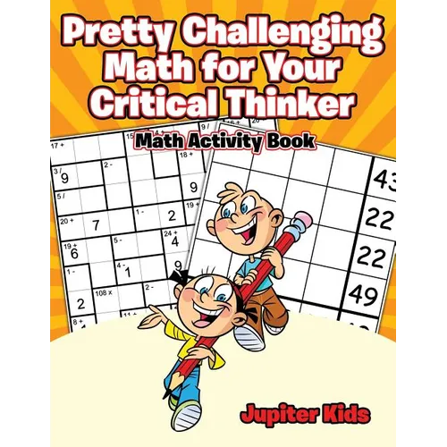 Pretty Challenging Math for Your Critical Thinker: Math Activity Book