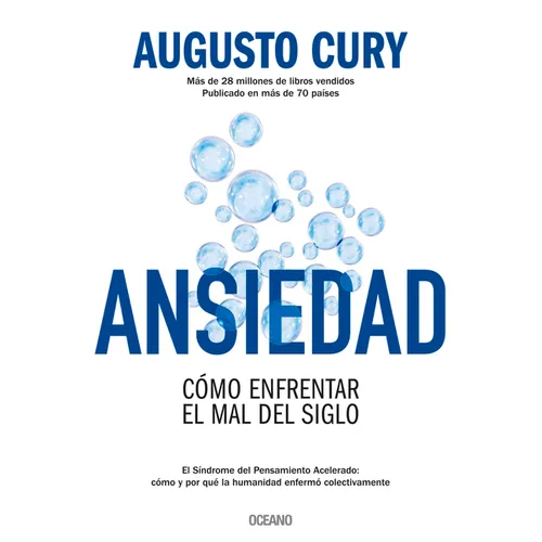 Ansiedad: Cómo Enfrentar El Mal del Siglo