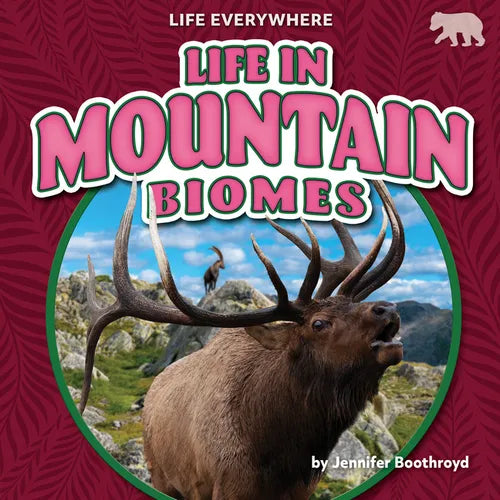 Life in Mountain Biomes - Library Binding
