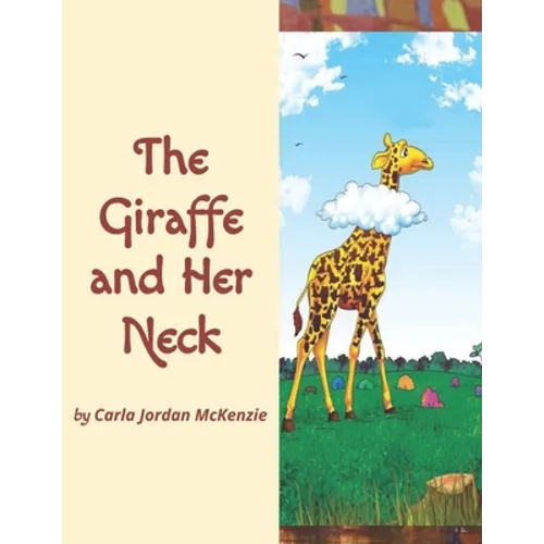 The Giraffe and Her Neck