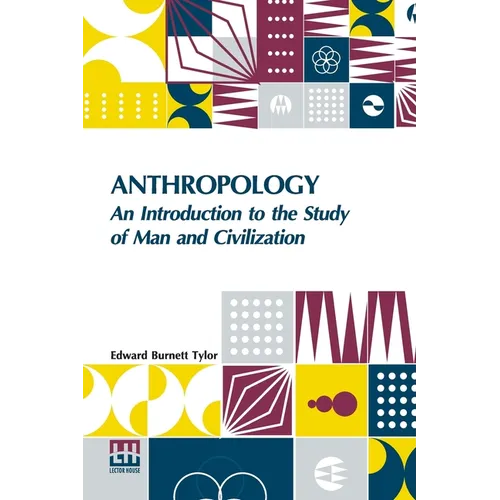 Anthropology: An Introduction To The Study Of Man And Civilization.
