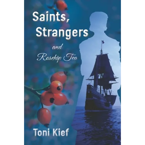 Saints, Strangers and Rosehip Tea