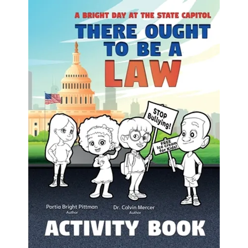 There Ought to Be a Law (Activity Book); A Bright Day at the State Capitol