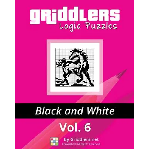 Griddlers Logic Puzzles: Black and White