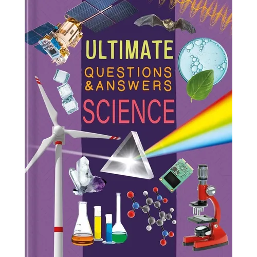 Ultimate Questions & Answers Science: Photographic Fact Book