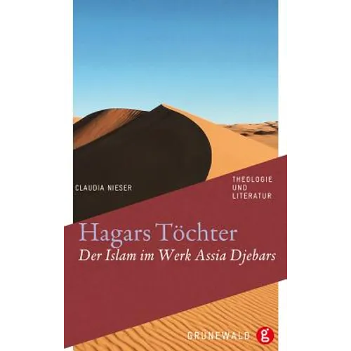 Hagars Tochter: Der Islam Im Werk Assia Djebars