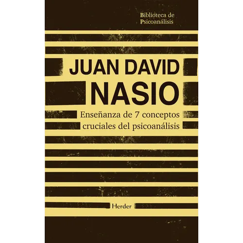 Ensenanza de 7 Conceptos Cruciales del Psicoanalisis