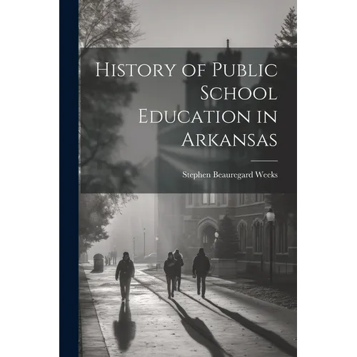 History of Public School Education in Arkansas