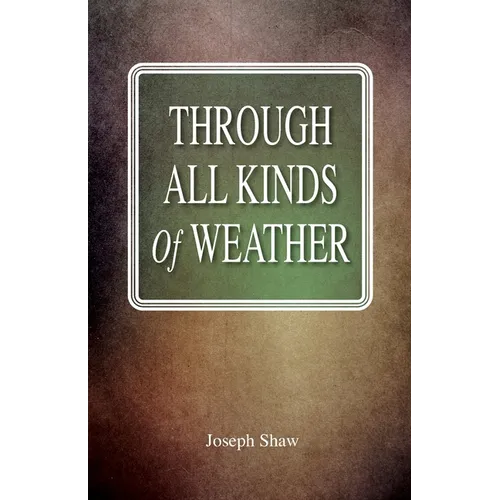 Through All Kinds Of Weather