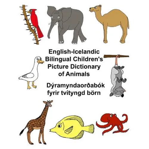 English-Icelandic Bilingual Children's Picture Dictionary of Animals Dýramyndaorðabók fyrir tvítyngd börn