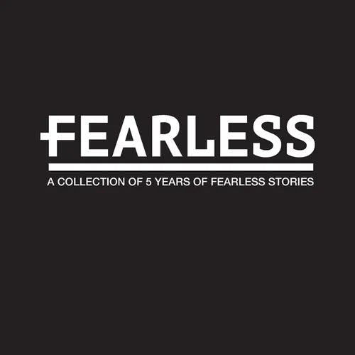 Fearless: A Collection of 5 Years of Fearless Stories