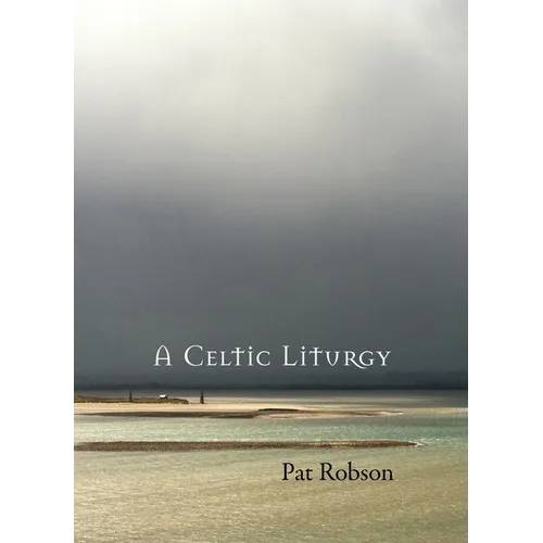 A Celtic Liturgy