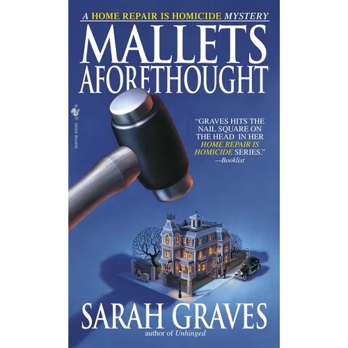 Mallets Aforethought: A Home Repair is Homicide Mystery