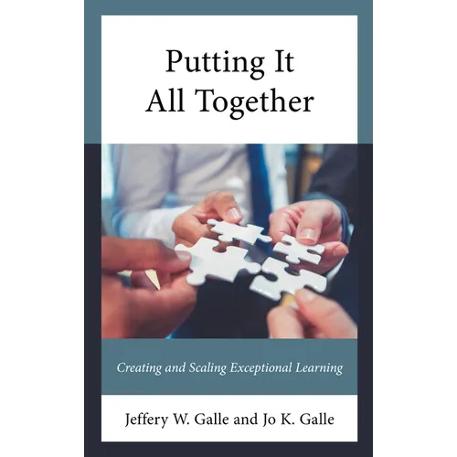 Putting It All Together: Creating and Scaling Exceptional Learning