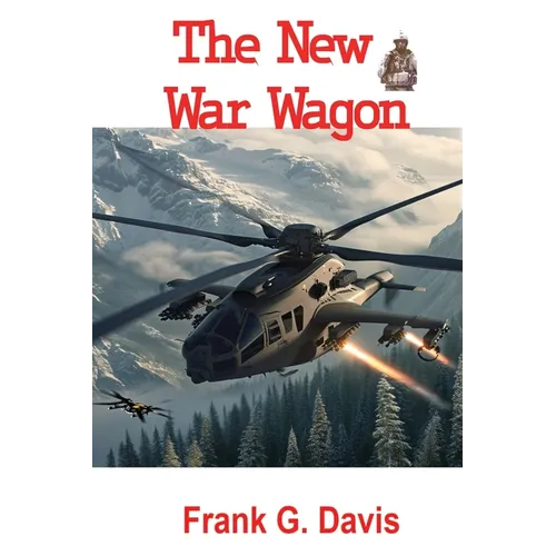 The New War Wagon Book 5 in the War on Crime Series