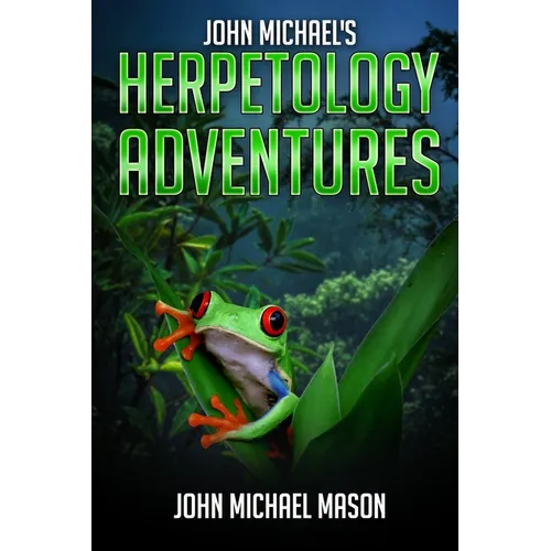 John Michael's Herpetology Adventures