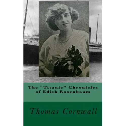 The "Titanic" Chronicles of Edith Rosenbaum