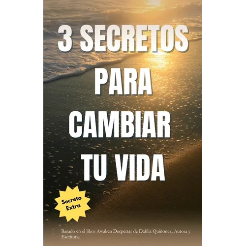 3 Secretos Para Cambiar Tu Vida