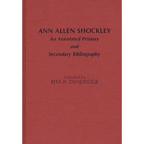 Ann Allen Shockley: An Annotated Primary and Secondary Bibliography