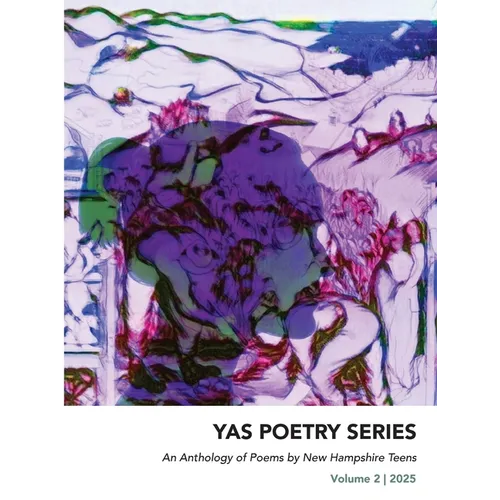 An Anthology of Poems by New Hampshire Teens: Volume 2