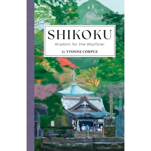 Shikoku: Wisdom for the Wayfarer