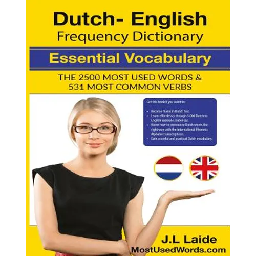 Dutch English Frequency Dictionary - Essential Vocabulary: 2500 Most Used Words & 531 Most Common Verbs