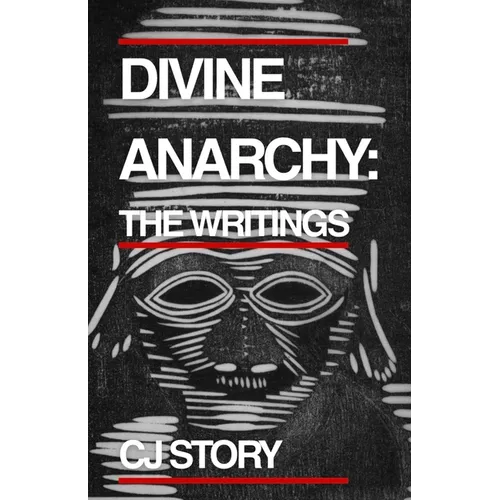 Divine Anarchy: The Writings