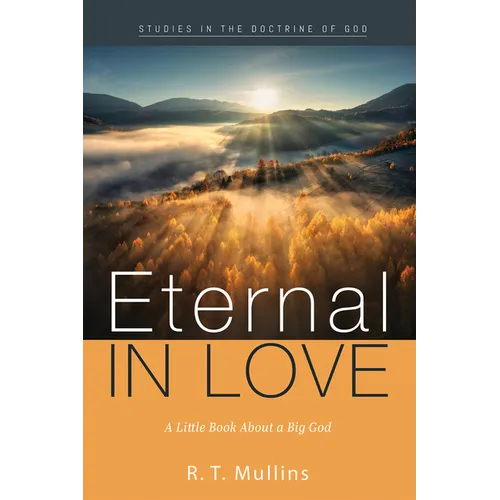 Eternal in Love: A Little Book about a Big God