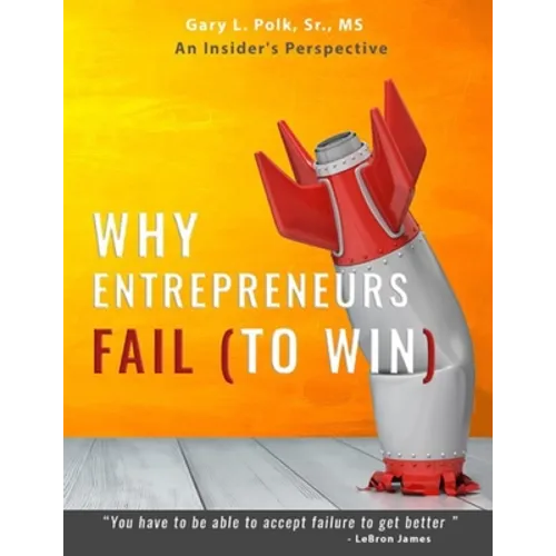 Why Entrepreneurs Fail: An Insider's Perspective