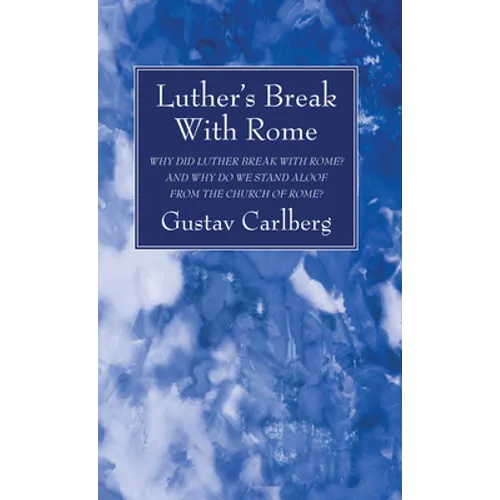 Luther's Break With Rome