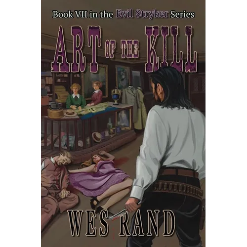 Art of the Kill: Book VII in the Evil Stryker Series