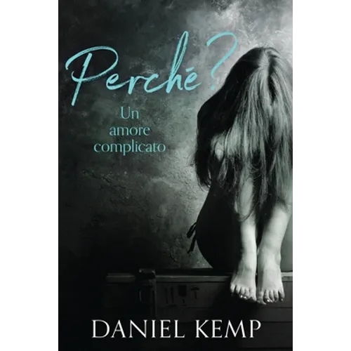 Perché? Un Amore Complicato