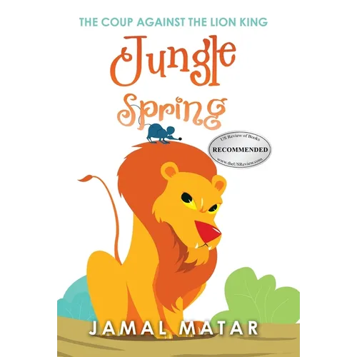 Jungle Spring: The Coup Against The Lion king