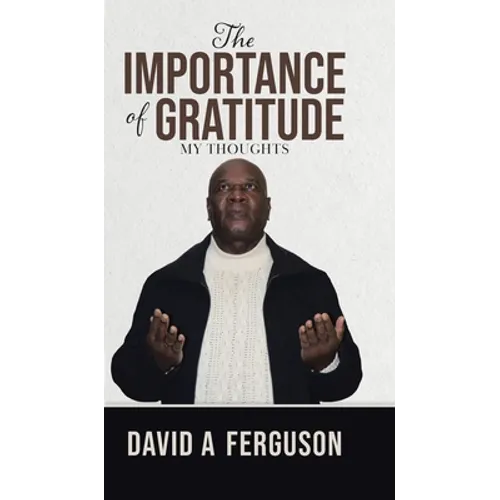 The Importance of Gratitude: My Thoughts