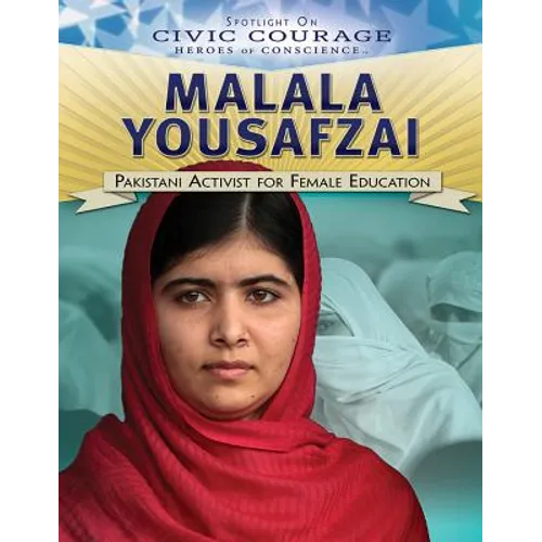 Malala Yousafzai: Pakistani Activist for Female Education