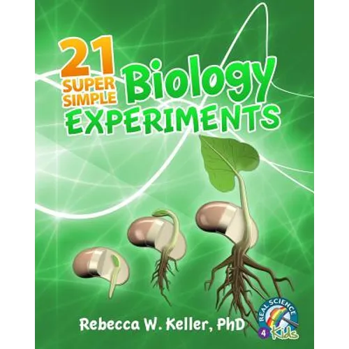 21 Super Simple Biology Experiments