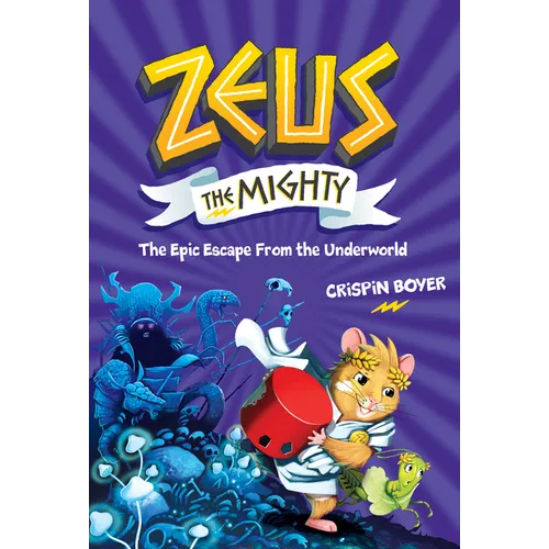 Zeus the Mighty: The Epic Escape from the Underworld (Book 4)