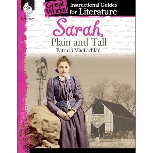 Sarah, Plain and Tall: An Instructional Guide for Literature
