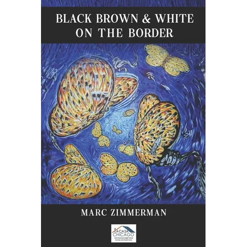 Black, Brown, and White on the Border