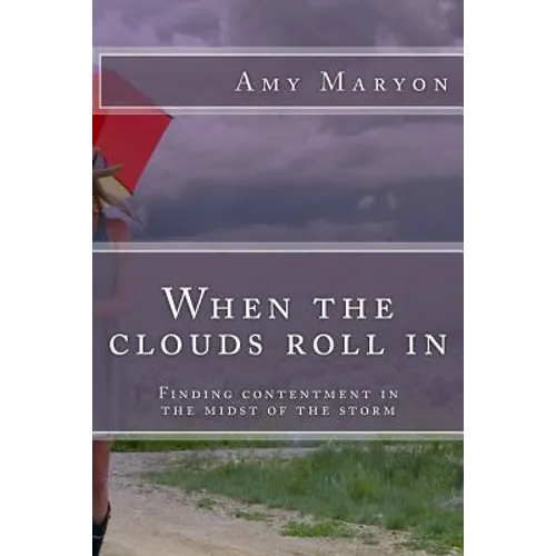 When the clouds roll in: Finding contentment in the midst of the storm