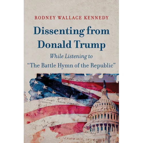 Dissenting from Donald Trump While Listening to The Battle Hymn of the Republic